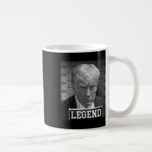 Trump Mugshot Funny Donald Trump Legend Coffee Mug