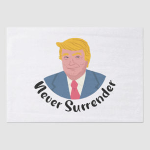 Trump Mugshot Never Surrender Tissue Paper