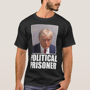 Trump Mugshot Political Prisoner Shirt