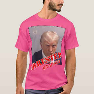Trump Mugshot With Fulton County Arrest Date T-Shirt