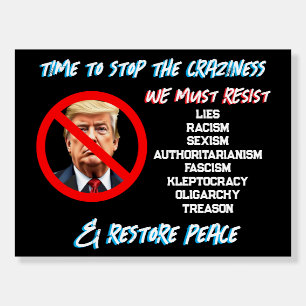 Trump Must Go    Time to Restore Peace Foam Board