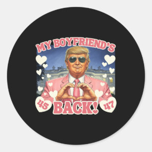 Trump My Boyfriend's Ck Valentines Day Pink 45 47 Classic Round Sticker