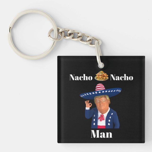 Trump Nacho Nacho Man Keychain (Front)