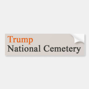 Trump National Cemetery -- Beige-Orange Bumper Sticker