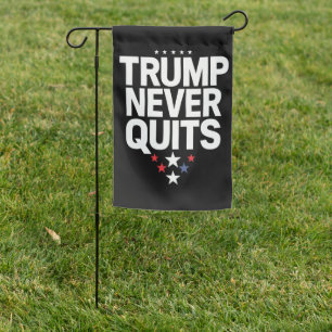 Trump Never Quits Patriotic Vote Trump 2024 Garden Flag