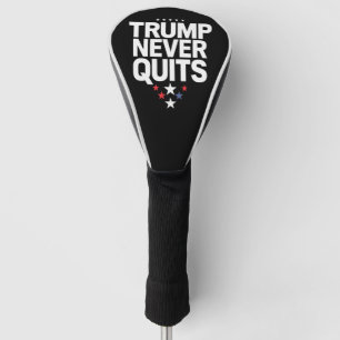 Trump Never Quits Patriotic Vote Trump 2024 Golf Head Cover
