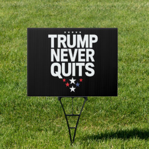Trump Never Quits Patriotic Vote Trump 2024 Sign