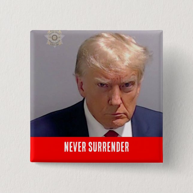 Trump Never Surrender Button (Front)