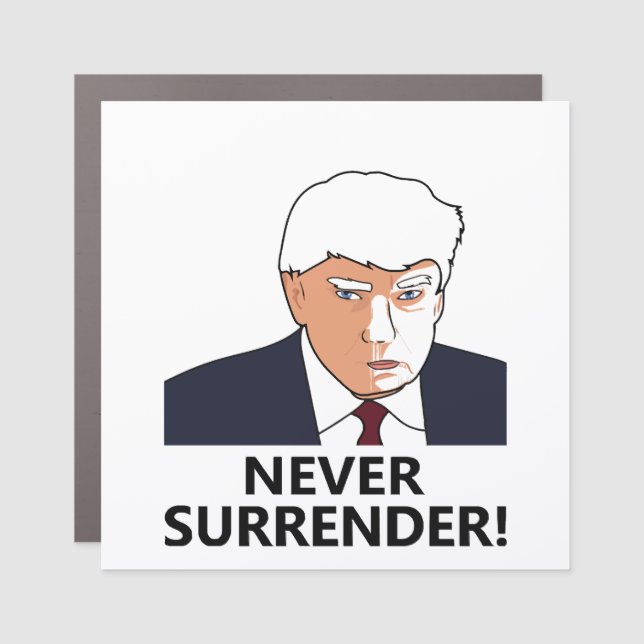 Trump Never Surrender Mug Shot Car Magnet (Front)