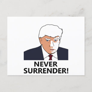 Trump Never Surrender Mug Shot Postcard