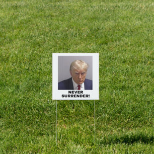Trump  Never Surrender Sign
