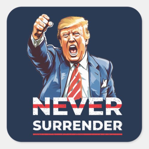Trump Never Surrender Square Sticker