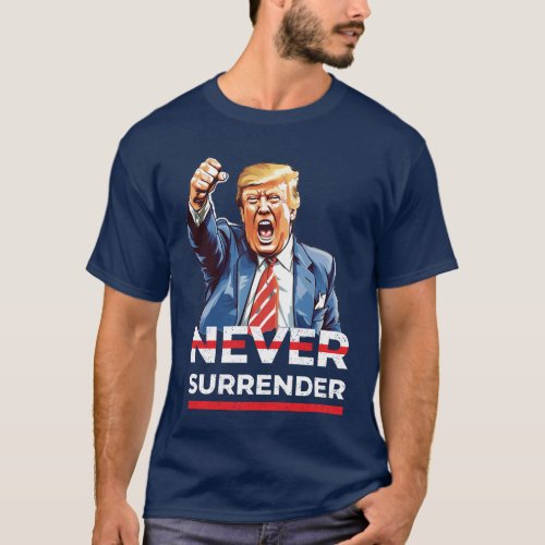 Trump Never Surrender T_Shirt