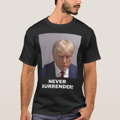 Trump  Never Surrender T_Shirt