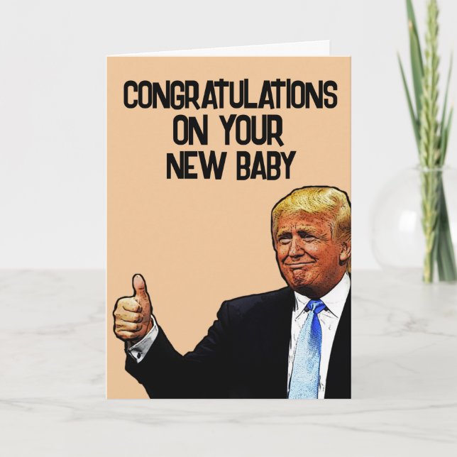  TRUMP NEW BABY CONGRATULATIONS GREETING CARD (Front)