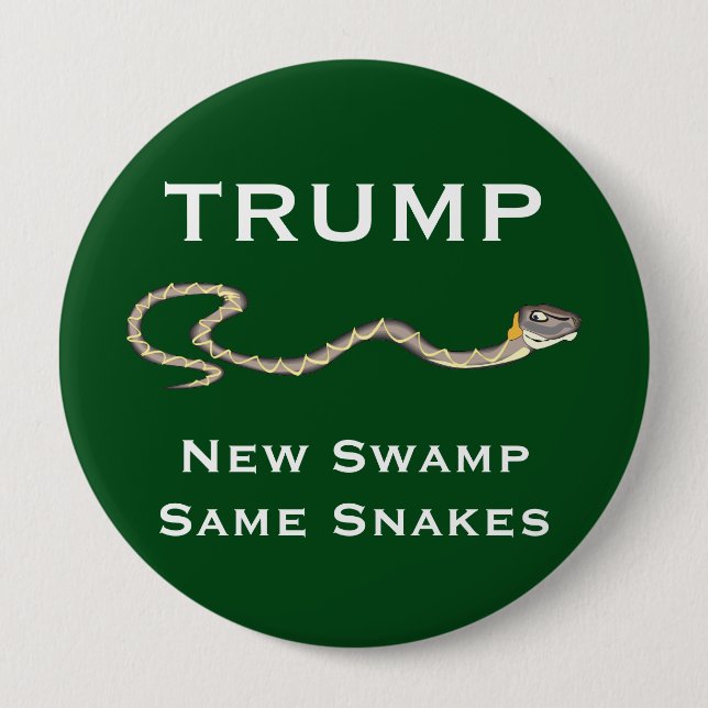 "Trump - New Swamp. Same Snakes" Green Button (Front)
