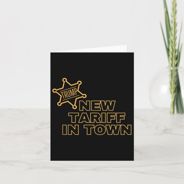 Trump New Tariff In Town  Card (Front)