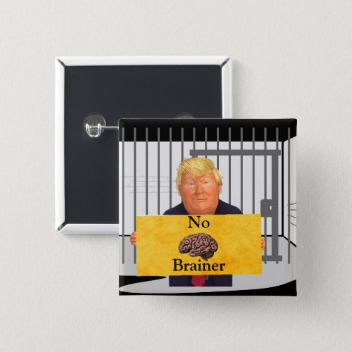 Trump No Brainer Button