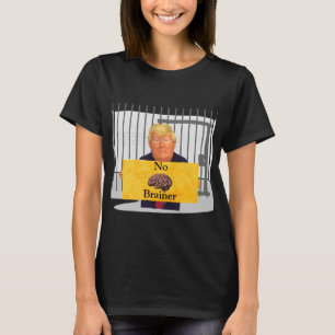 Trump No Brainer T-Shirt