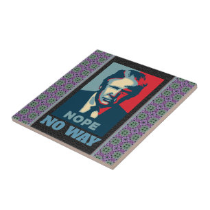 Trump Nope No Way Ceramic Tile