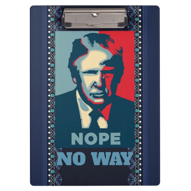 Trump Nope No Way Clipboard (Front)