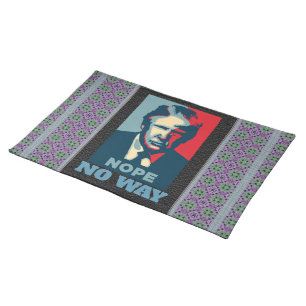 Trump Nope No Way Placemat