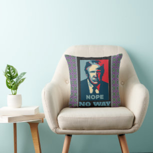 Trump Nope No Way Throw Pillow