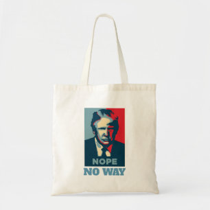 Trump Nope No Way Tote Bag