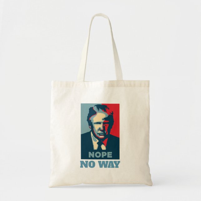 Trump Nope No Way Tote Bag (Front)