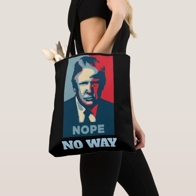 Trump Nope No Way Tote Bag (Close Up)