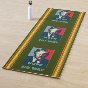 Trump Nope No Way Yoga Mat