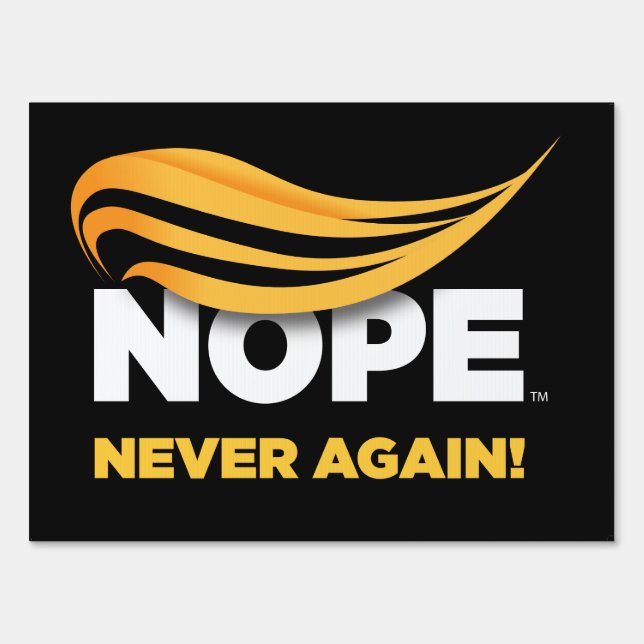 Trump Nope Yard Sign, Anti-Trump Yard Sign (Back)