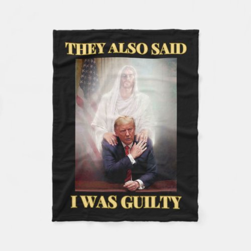 Trump Not Guilty Jesus Christ Patriot Pray Maga  Fleece Blanket