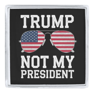 Trump Not My President Anti Trump Silver Finish Lapel Pin