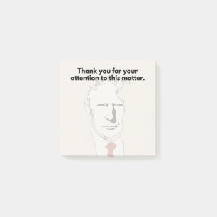 Trump Notes, Thank You For Your Attention To This Post-it Notes