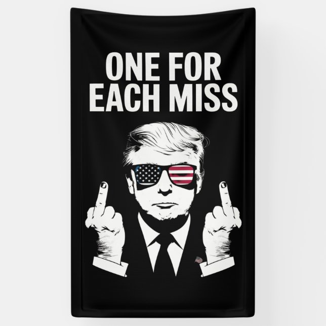 Trump One For Each Miss Banner (Vertical)