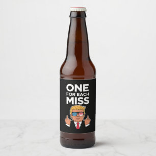 Trump One For Each Miss  Beer Bottle Label