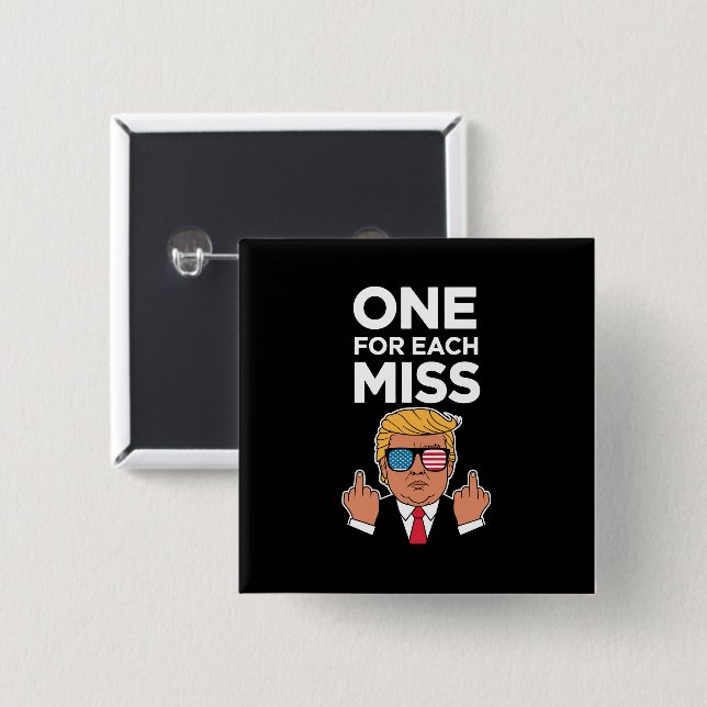 Trump One For Each Miss  Button (Front & Back)