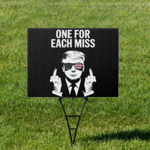 Trump One For Each Miss Sign