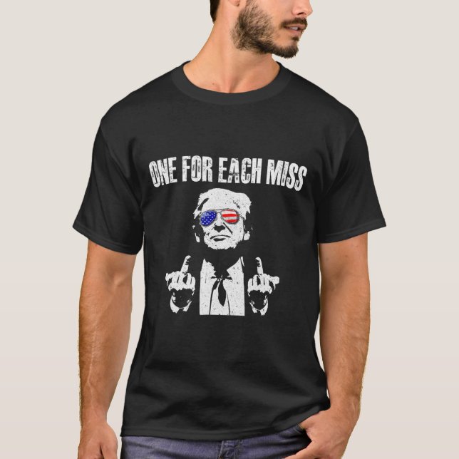 Trump One For Each Miss  T-Shirt (Front)