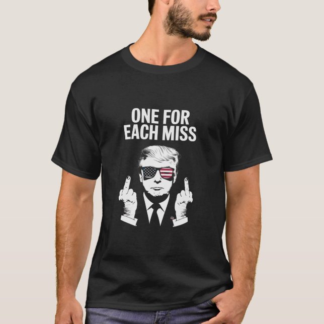 Trump One For Each Miss T-Shirt (Front)