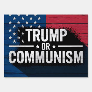 TRUMP OR Communism Sign