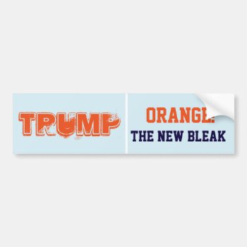 "trump. Orange: The New Bleak" Bumper Sticker by DakotaPolitics at Zazzle