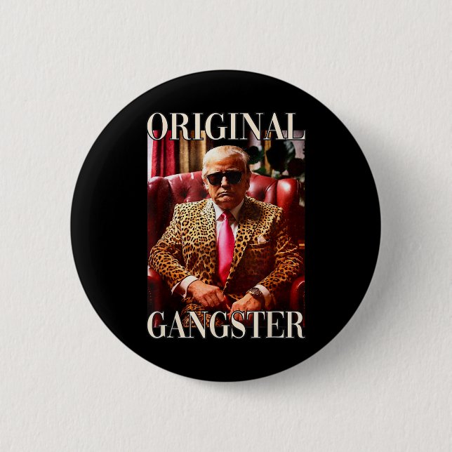 Trump Original Gangster Shirt Funny Mega Donald Tr Button (Front)