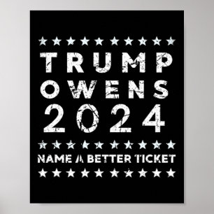 Trump Owens Name A Better Ticket For President Poster