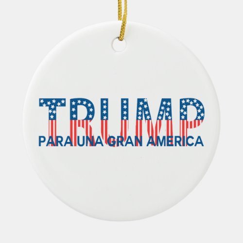 Trump para una gran Amrica Ceramic Ornament