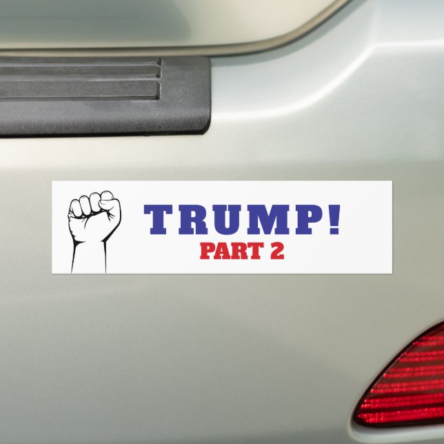 TRUMP PART 2 BUMPER STICKER (On Car)