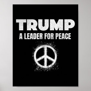 Trump Peace President Trump A Leader For Peace _3  Poster