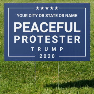 Trump Peaceful Protester 2020 Blue Personalized Sign