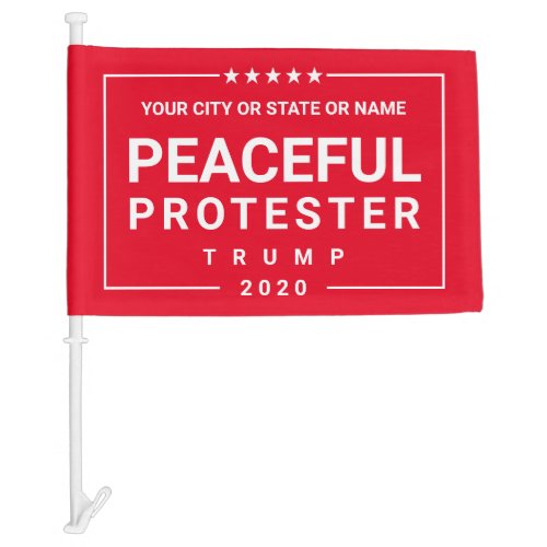Trump Peaceful Protester 2020 Red Double Sided Car Flag